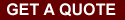 GET A QUOTE
